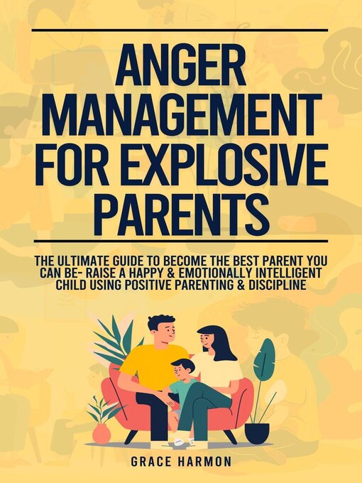 Title details for Anger Management For Explosive Parents by Grace Harmon - Available